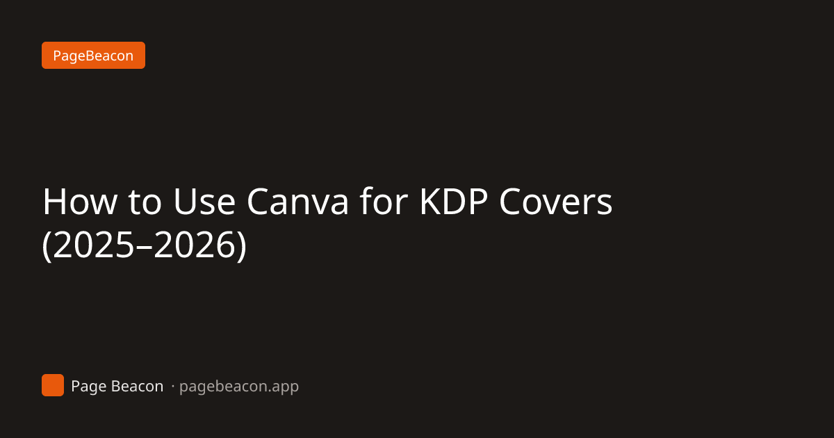 How to Use Canva for KDP Covers (2025–2026)